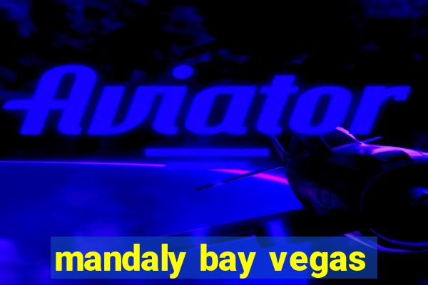 mandaly bay vegas